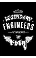 Legendary Engineers are born in May: Blank Lined 6x9 Love your Engineers Journal/Notebooks as Appreciation day, Birthday, Welcome, Farewell, Thanks giving, Christmas or any occasion gif