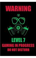 Warning Level 7 Gaming in Progress Do Not Disturb