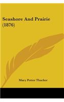 Seashore And Prairie (1876)
