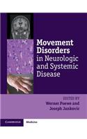 Movement Disorders in Neurologic and Systemic Disease