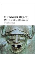 The Bronze Object in the Middle Ages