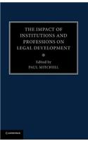 Impact of Institutions and Professions on Legal Development