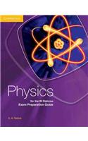 Physics for the IB Diploma Exam Preparation Guide