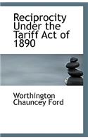 Reciprocity Under the Tariff Act of 1890