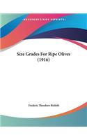 Size Grades For Ripe Olives (1916)