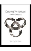 Desiring Whiteness