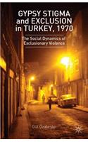 Gypsy Stigma and Exclusion in Turkey, 1970