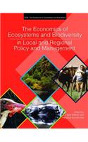 The Economics of Ecosystems and Biodiversity in Local and Regional Policy and Management