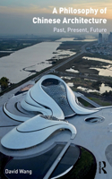 A Philosophy of Chinese Architecture