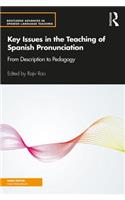 Key Issues in the Teaching of Spanish Pronunciation