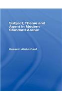 Subject, Theme and Agent in Modern Standard Arabic