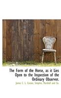 The Form of the Horse, as It Lies Open to the Inspection of the Ordinary Observer.