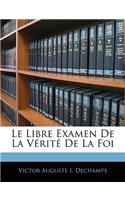 Le Libre Examen De La Vérité De La Foi