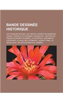 Bande Dessinee Historique: Les Tuniques Bleues, Les Timour, Operation Marmara, Cassio, Godaille Et Godasse, Kogaratsu, Histoire de France En Band(French)