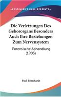 Die Verletzungen Des Gehororgans Besonders Auch Ihre Beziehungen Zum Nervensystem