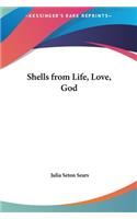 Shells from Life, Love, God