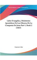 Labor Evangelica, Ministerios Apostolicos De Los Obreros De La Compania De Jesus Part 1, Book 2 (1663)