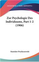 Zur Psychologie Des Individuums, Part 1-2 (1906)