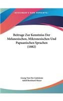 Beitrage Zur Kenntniss Der Melanesischen, Mikronesischen Und Papuanischen Sprachen (1882)