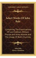 Select Works of John Bale