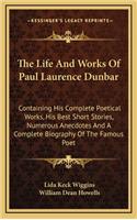 Life And Works Of Paul Laurence Dunbar
