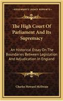 The High Court Of Parliament And Its Supremacy