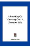 Adsonville; Or Marrying Out