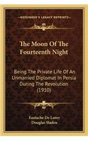 Moon of the Fourteenth Night the Moon of the Fourteenth Night