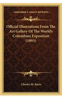 Official Illustrations from the Art Gallery of the World's Columbian Exposition (1893)