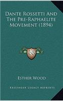 Dante Rossetti and the Pre-Raphaelite Movement (1894)