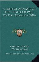 Logical Analysis of the Epistle of Paul to the Romans (1850)