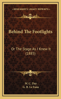 Behind the Footlights