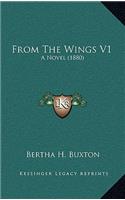 From the Wings V1: A Novel (1880)