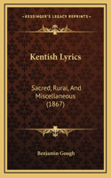 Kentish Lyrics: Sacred, Rural, and Miscellaneous (1867)