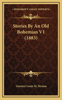 Stories By An Old Bohemian V1 (1883)