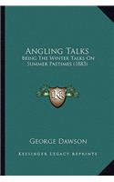 Angling Talks