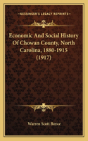Economic And Social History Of Chowan County, North Carolina, 1880-1915 (1917)