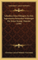 Schreiben Eines Elbingers An Den Sogenannten Reisenden Weltburger Die Seiner Konigl. Majestat (1784)
