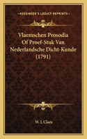 Vlaemschen Prosodia Of Proef-Stuk Van Nederlandsche Dicht-Kunde (1791)