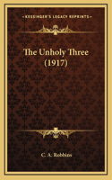 The Unholy Three (1917)