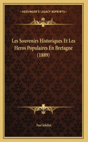 Les Souvenirs Historiques Et Les Heros Populaires En Bretagne (1889)