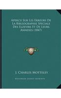 Apercu Sur Les Erreurs de La Bibliographie Speciale Des Elzevirs Et de Leurs Annexes (1847)