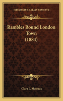 Rambles Round London Town (1884)