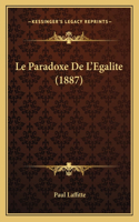 Le Paradoxe De L'Egalite (1887)