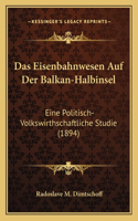 Eisenbahnwesen Auf Der Balkan-Halbinsel