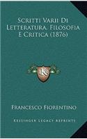 Scritti Varii Di Letteratura, Filosofia E Critica (1876)