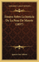 Ensayo Sobre La Justicia De La Pena De Muerte (1857)