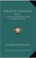 Malattie Croniche V1-2: Loro Vera Origine, E Cura Omiopatica (1832)