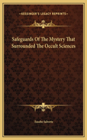 Safeguards Of The Mystery That Surrounded The Occult Sciences
