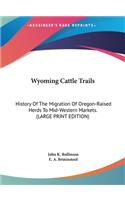 Wyoming Cattle Trails